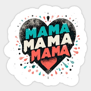 MAMA MAMA MAMA Sticker